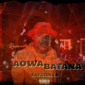 Aowa Bafana (Explicit)