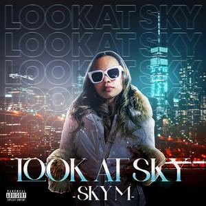 Look At Sky (Explicit)