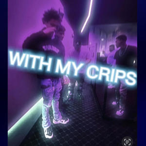 With my crips (Explicit)