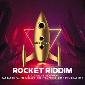 Rocket Riddim (Explicit)