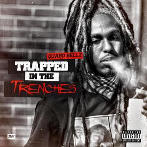 Trapped in the Trenches (Explicit)