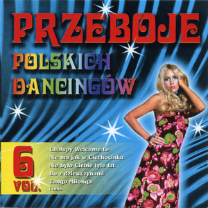 Przeboje Polskich Dancingów Vol.6