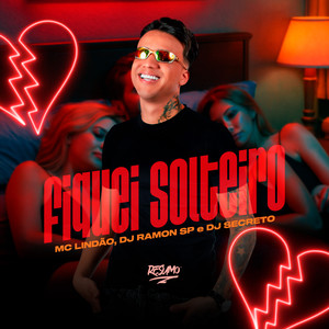 Fiquei Solteiro (Explicit)