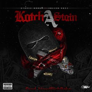 Katch a Stain(feat. Julien Rose) (Explicit)