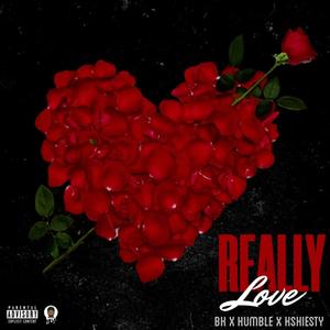 Really Love (feat. Tylerhumble & Kshiesty) [Explicit]