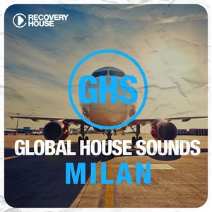 Global House Sounds - Milan