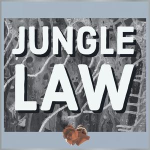 Jungle Law (Explicit)