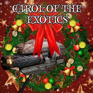 Carol of the Exotics