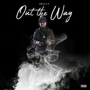 Out The Way (Explicit)