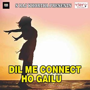 Dil Me Connect Ho Gailu