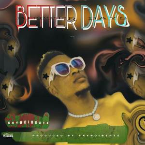 Better Days (Explicit)