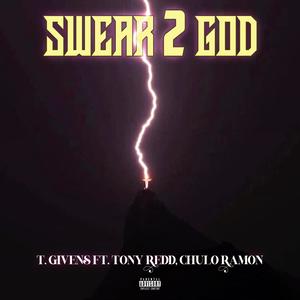 Swear 2 God (feat. Tony Redd & Chulo Ramon) [Explicit]