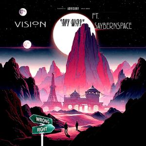 My Way (feat. SayberNspace) (Explicit)