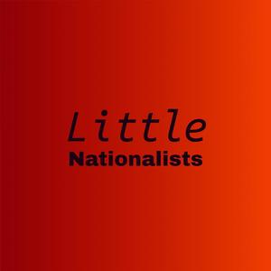 Little nationalists