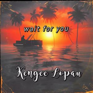 Wait for you