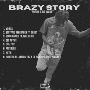 Brazy Story "Sorry 4 Da Wave" (Explicit)