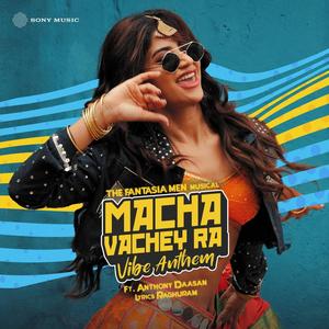 Raa Macha Vachey Raa (Vibe Anthem)