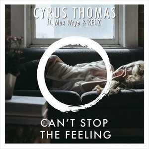 Cant Stop The Feeling (Cyrus Thomas Remix)