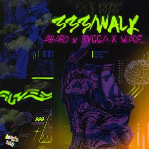 333WALK(feat. Da Pharo, RVGGA & Wade.) (Explicit)