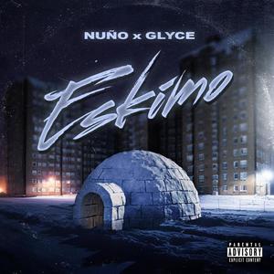 ESKIMO (feat. Glyce) [Explicit]