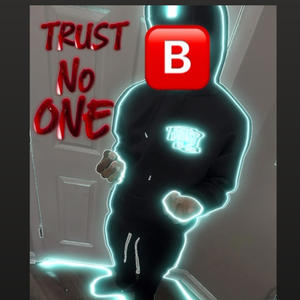 Trust No One (Explicit)