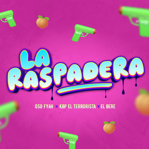 La Raspadera (Explicit)