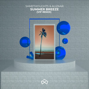 Summer Breeze (Vip Edit)