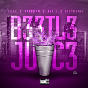 B33tl3 Ju!C3(feat. Packman, Tra 1 & Fastmoney) (Explicit)