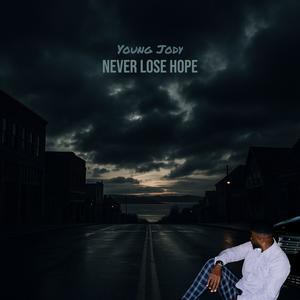 Never Lose Hope (Explicit)