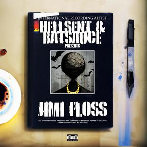 Jimi Floss (Explicit)