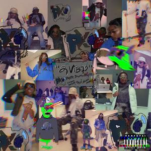 2 VIBES (feat. Cxmplx Anatomy, XORIGI & NEWAGE SINNY) (Explicit)