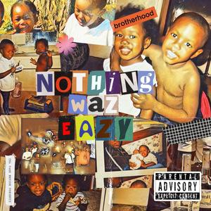 Nothing Waz Eazy (Explicit)