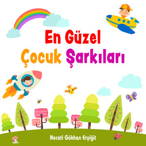 En Güzel Çocuk Şarkıları