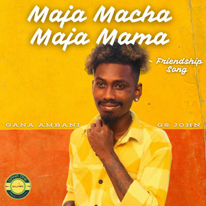 Maja Macha Maja Mama - Friendship Song