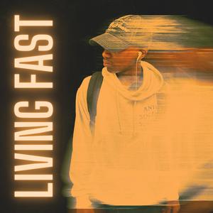 Living Fast (Explicit)