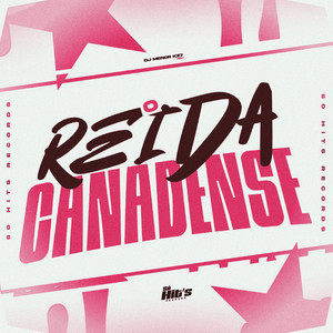 Rei da Canadense (Explicit)