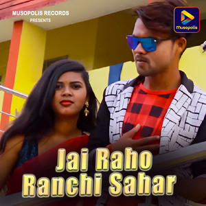 Azad Ansari - Jai Raho Ranchi Sahar