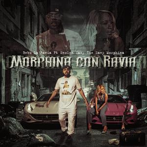 Morphina con Ravia (feat. Snolen Savy The Savy Morphina)