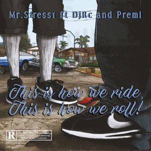 This is how we ride, This is how we roll (feat. DJ RC & Premi|Explicit)
