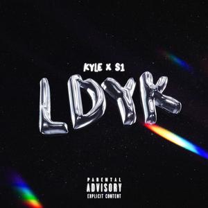 LDYK (feat. S1) [Explicit]