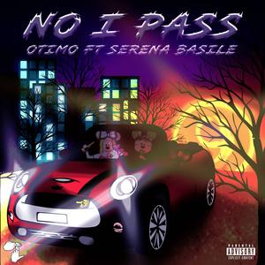 No I Pass (feat. Serena Basile) (Explicit)