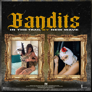 Bandits On The Trail (Explicit)