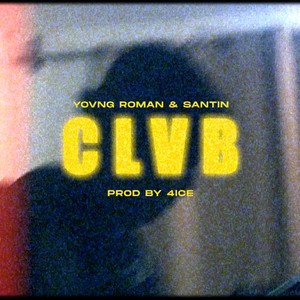 CLVB (feat. Santin & 4iceBeatz) [Explicit]