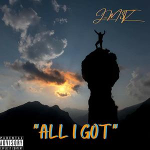 All I Got (Explicit)