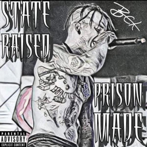 State Raised/ Prison Made (Explicit)