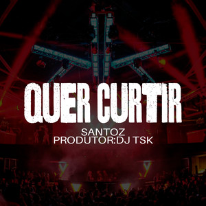 Quer Curtir (Explicit)