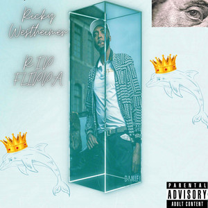 R.I.P FLIPPA (Explicit)
