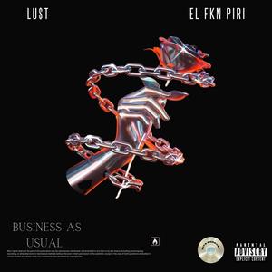 Business As Usual (feat. El Fkn Piri) [Explicit]