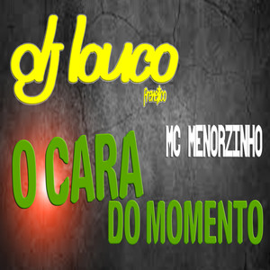 O Cara do Momento (Explicit)