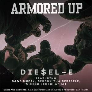 Armored Up (feat. Sage.Muzik, Reborn Tha Rebizzle & King Jehoshaphat) (Explicit)